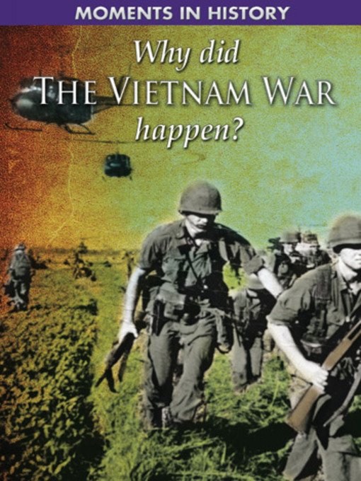 Title details for Why Did the Vietnam War Happen? by Clive Gifford - Available